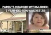 Parents Blamed—Where Were The Watchdogs? Parents charged in death of 7-year-old son who weighed 255 pounds
