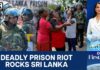 Sri Lankan Prison Riot Kills 25 After Clashes between Rival Drug Gangs inside | Vantage on Firstpost